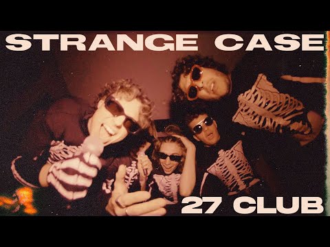 Strange Case - 27 Club (Official Music Video)