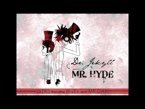 Estro - Dr. Jekyll & Mr. Hyde feat Diak & W-jev