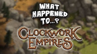 What Happened To Clockwork Empires?