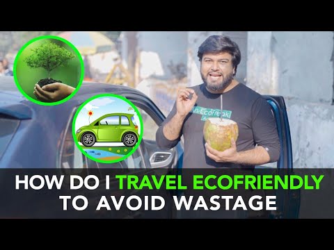 How Do I Travel EcoFriendly To Avoid Wastage | Anuj Ramatri - An EcoFreak