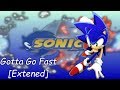 Sonic X Gotta Go Fast Extended Lyrics