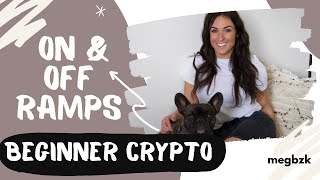 On and Off Ramps Beginner Crypto Simplified!
