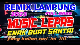Download lagu MUSIC LEPAS REMIX LAMPUNG 2025 FULL BASS ENAK BUAT SANTAI || INOT MUSIC mp3 Download lagu MUSIC LEPAS REMIX LAMPUNG 2025 FULL BASS ENAK BUAT SANTAI || INOT MUSIC mp3