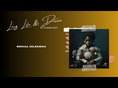 Elikem Kofi - Social Dilemma [Official Audio]