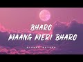Bharo Maang Meri Bharo Slowed Reverb Abhijeet Jyoti