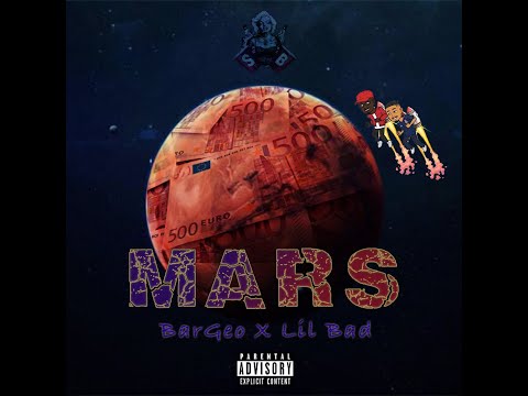 BarGeo X Lil Bad - Mars