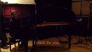 I reach for you