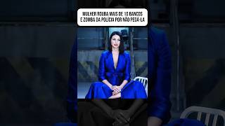 Ela revelou que não rouba por 💰