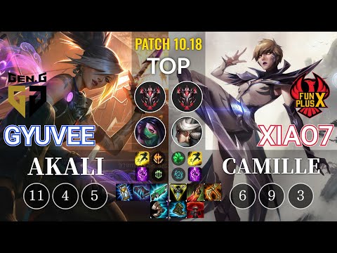 GEN gyuvee Akali vs FPB xiao7 Camille Top - KR Patch 10.18