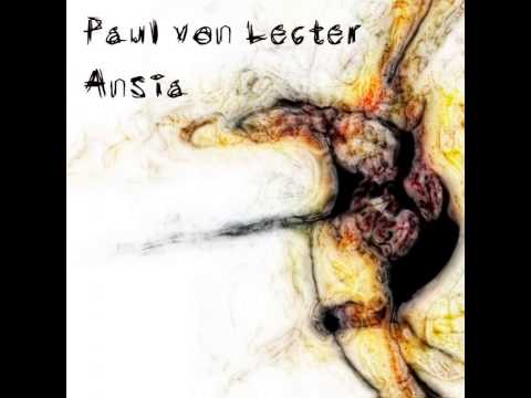 Mixupload Presents: Paul von Lecter - Ansia (Original mix) Electro Breaks