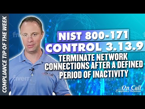 NIST 800-171 Control 3.13.9 - Terminate Network Connections After a Defined Period of Inactivity