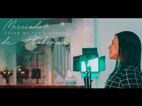 Merecedor de Alabanzas (Cover) | Temis Chappe