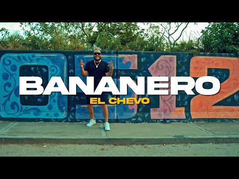El Chevo - Bananero (Video Oficial)