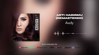 Audy - Arti Hadirmu (Remastered) (Official Audio)