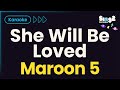 Maroon 5 She Will Be Loved Karaoke Version Sing2Karaoke
