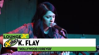 K. Flay &quot;Hollywood Forever&quot;