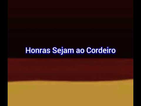 533 - HONRAS SEJAM AO CORDEIRO
