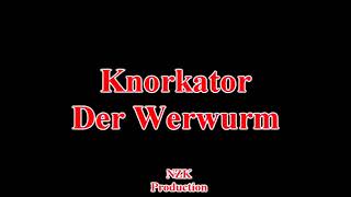 Knorkator - Der Werwurm(Lyrics)