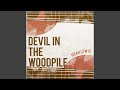 Devil in the Woodpile
