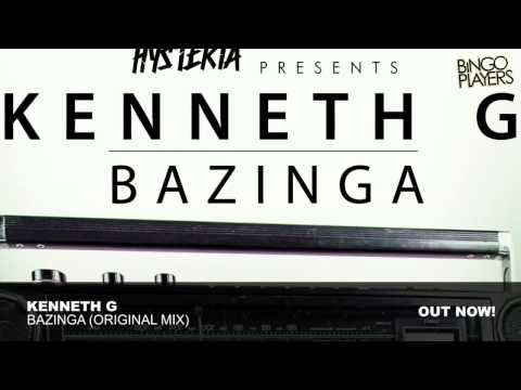 Kenneth G - Bazinga