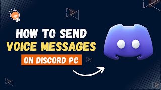 How to SEND Voice Messages on Discord - Pc