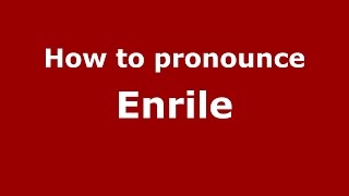 How to pronounce Enrile