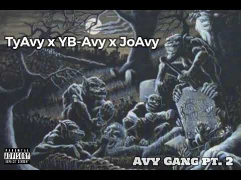 Avy Gang pt. 2 TyAvy x Youngbull x JoAvy