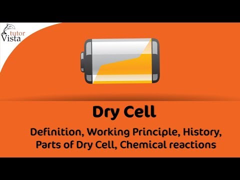 Dry Cell - Definition, Working Principle, History, Parts of Dry Cell, Chemical reactions