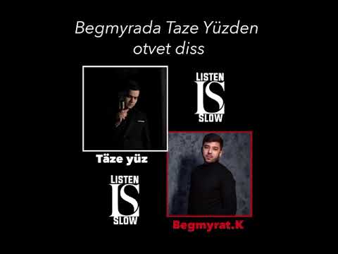 TAZE YUZ BEGMYRAT K DİSS