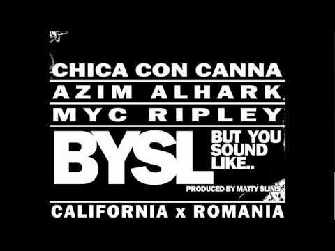 Chica Con Canna x Azim Alhark x Myc Ripley - BYSL (But You Sound Like)