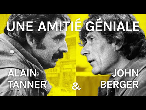 AN INGENIOUS FRIENDSHIP - ALAIN TANNER & JOHN BERGER | filmo featurette 2021 | (english subtitles)