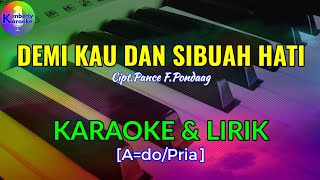 Download lagu DEMI KAU DAN SIBUAH HATI|Cipt.Pance F.Pondaag|KARAOKE & LIRIK(A=do/Pria) mp3 Download lagu DEMI KAU DAN SIBUAH HATI|Cipt.Pance F.Pondaag|KARAOKE & LIRIK(A=do/Pria) mp3