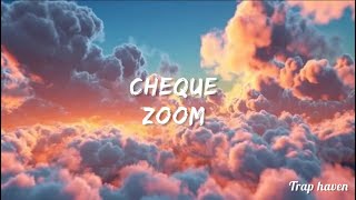 Download lagu Cheque - Zoom mp3