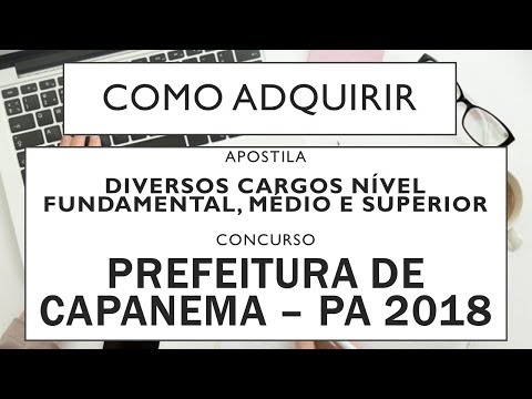Baixar Apostila Concurso Prefeitura de Capanema - Pará 2018