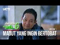 Madut Yang Ingin Bertobat Amanah Wali 6
