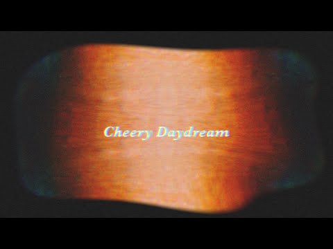 The Cynical Store - Cheery Daydream (Official Lyric Video)