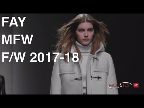 FAY | FALL WINTER 2017 - 2018 | FULL FASHION SHOW by Modeyes TV