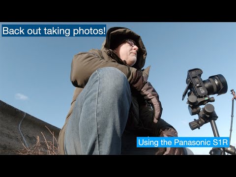 I am back!  Photography using the Panasonic S1R