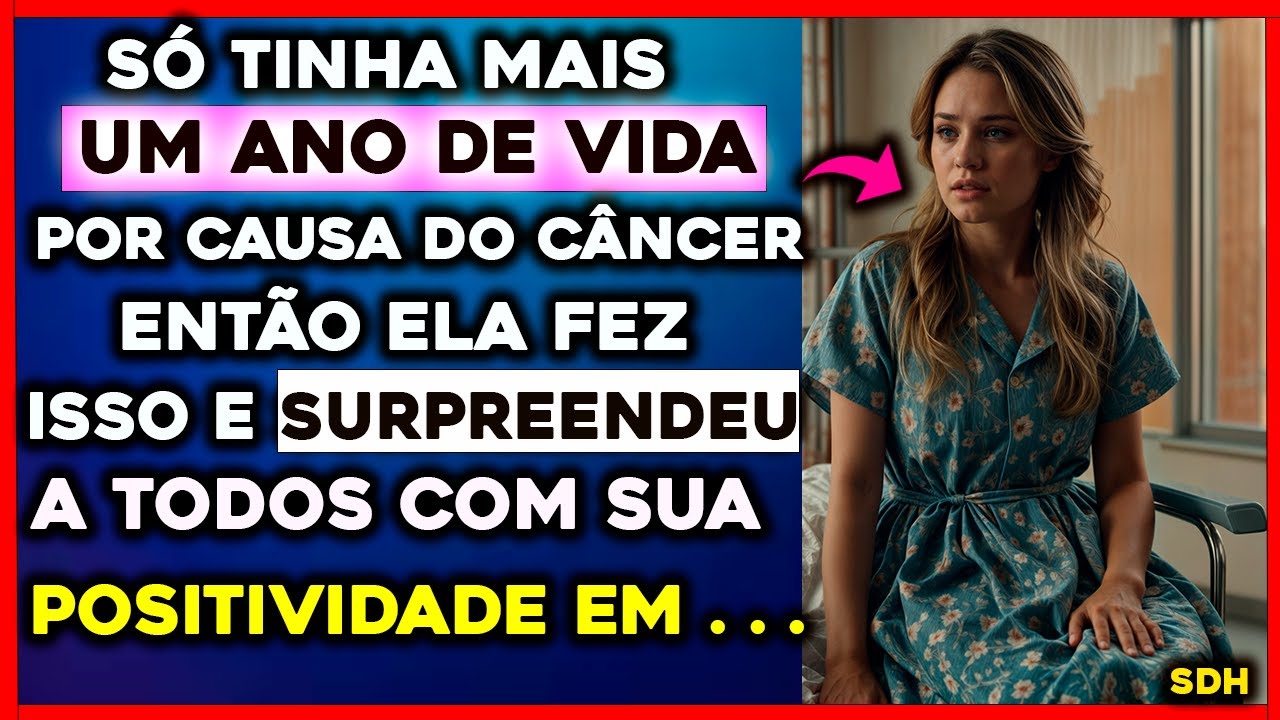 Só tinha MAIS UM ANO de vida por causa do câncer, então ELA FEZ ISSO e surpreendeu a TODOS com sua