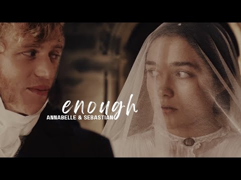 ❖ enough | annabelle & sebastian {bringing down the duke}