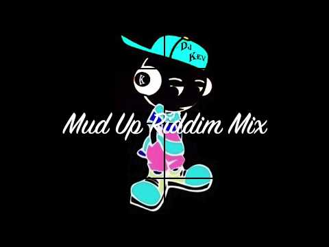 Mud Up Riddim Mix