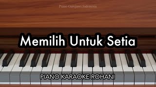 Download lagu Memilih Untuk Setia | Piano Karaoke Rohani mp3