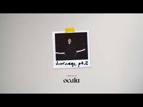 Journeys, pt. 2 (Mixtape by OCULA)