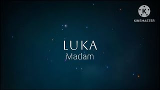 Download lagu Luka Madam... mp3