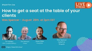 How to get a seat at the table of your MSP clients – Wes Spencer
