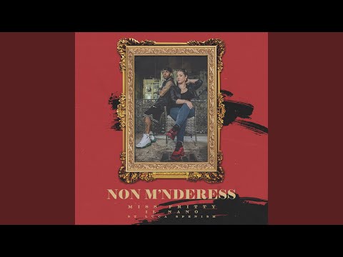 Non M'Nderess (feat. Il Nano)
