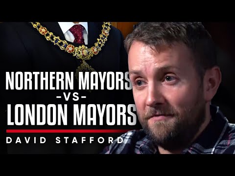北方市長VS倫敦市長：倫敦市長應該有不同的立場 - David Stafford. (NORTHERN MAYORS VS LONDON MAYOR: The Mayor Of London Should Have A Different Stance - David Stafford)
