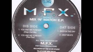 M.F.X. - You And Me Forever (Deep Club mix)