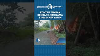 Polisi hendak Buka Palang Jalan Berujung Kontak Tembak dengan KKB di Yapen Papua: 1 Jam Adu Senjata!