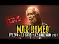Max Romeo - Wha you ago tell jah say [LIVE] Evreux 2023 (Le Kubb - Le Tangram)